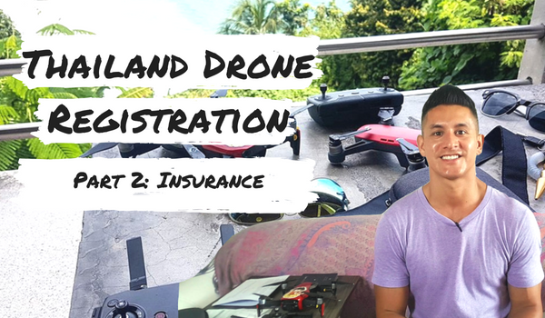 Drone Thailand Step 2: Thailand Drone Insurance