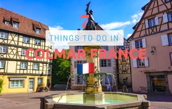things to do in colmar france