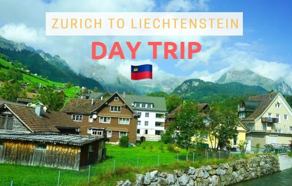 Zurich to Liechtenstein Day Trip